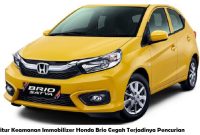Fitur Keamanan Immobilizer Honda Brio Cegah Terjadinya Pencurian