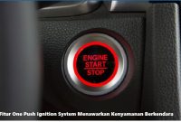 Fitur One Push Ignition System Menawarkan Kenyamanan Berkendara