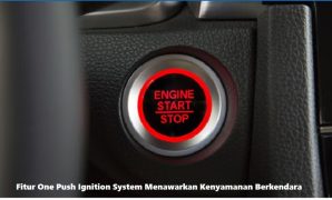 Fitur One Push Ignition System Menawarkan Kenyamanan Berkendara
